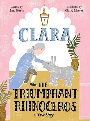 cover image of Clara the Triumphant Rhinoceros